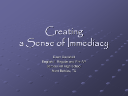 Creating a Sense of Immediacy