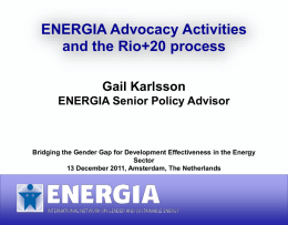 ENERGIA Advocacy Activities in the Rio+20 process Gail