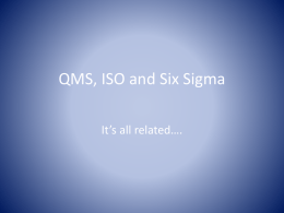 QMS, ISO and Six Sigma