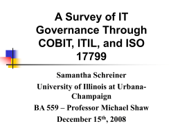 A Survey of IT Governance through COBIT, ITIL, and ISO 17799