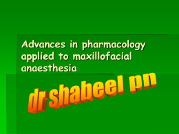 Advances in pharmacology applied to maxillofacial anaesthesia