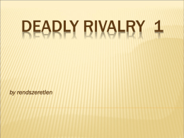 Deadly rivalry 1