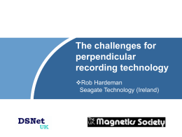 The challenges for perpendicular recording technology