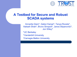 A Testbed for Secure and Robust SCADA systems