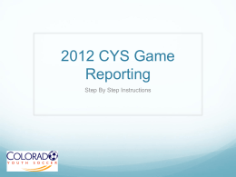 2012 CYS Game Reporting - Colorado Soccer Association