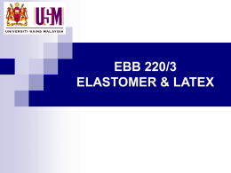 EBB 220/3 ELASTOMER & LATEX - USM :: Universiti Sains Malaysia