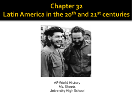 Chapter 32 Latin America: Revolution and Reaction into the