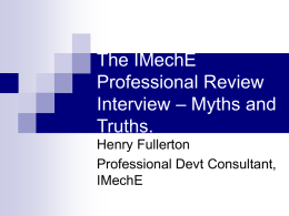 The IMechE Professional Review Interview &ndash; Myths and Truths.