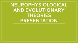 NEUROPHYSIOLOGICAL and EVOLUTIONARY THEORIES …