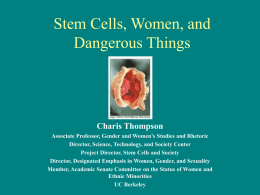 Stem Cells, Women, and Dangerous Things