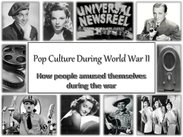 Pop Culture During World War II
