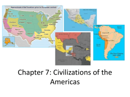Chapter 7: Civilizations of the Americas