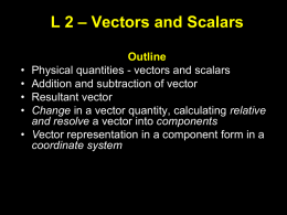 Lecture 2 Vectors and Scalars