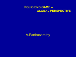 POLIO END GAME – GLOBAL PERSPECTIVE