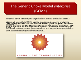 An overview of the Generic Choke Model Enterprise
