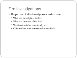 The purpose of a fire investigation is to determine: