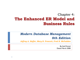 Chapter 3: The Enhanced ER Model and Business Rules