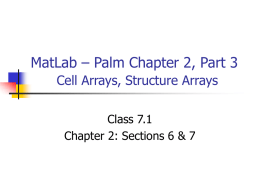 MatLab – Palm Chapter 3, Part 2 Cell Arrays, Structure Arrays