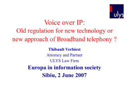 Voice over IP: Old regulation for new technology or new