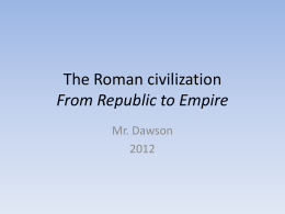 The Roman civilization From Republic to Empire