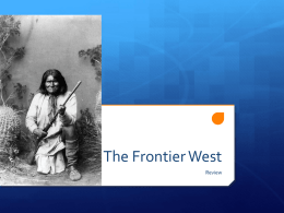 Unit 7: The Frontier West