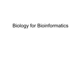 Biology for Bioinformatics - NIU Department of Biological
