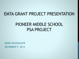 EMTA Grant Project Presentation Pioneer Middle School PSA