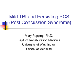 Mild TBI and Persisting PCS (Post Concussion Syndrome)