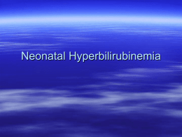 Neonatal Unconjugated Hyperbilirubinemia