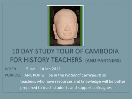 10 DAY STUDY TOUR OF CAMBODIA FOR HISTORY TEACHERS (AND