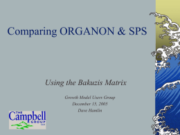 Comparing ORGANON & SPS - Growth Model Users Group