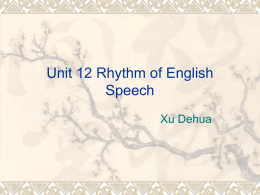 Unit 12 Rhythm of English Speech