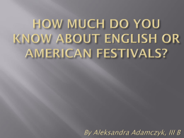 HOW MUCH DO YOU KNOW ABOUT ENGLISH OR AMERICAN FESTIVALS?