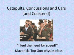 Catapults, Concussions and Cars
