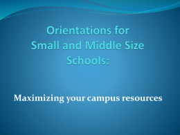Orientations for Small and Middle Size Schools: