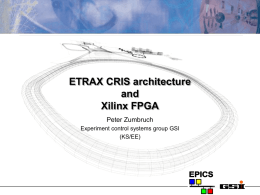 PeterZumbruch - CRIS architectures and Xinlinx FPGA