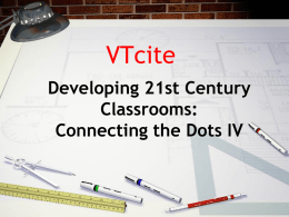 Developing 21st Century Classrooms Connecting the Dots