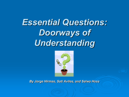 Essential Questions: Doorways o Understanding