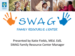 SWAG Family Resource Center A Strengthening Families Approach