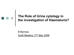 The Role of Urine cytology in the investigation of Haematuria?