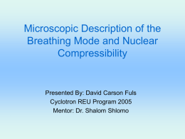 Microscopic Description of the Breathing Mode and Nuclear
