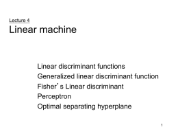 Lecture 4 From linear machine to flexible discriminants (1)