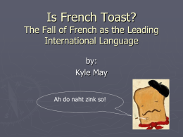 Is French Toast? The Fall of French as the Leading Lingua