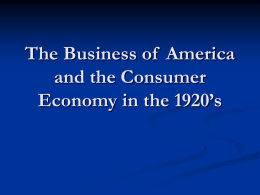 The Business of America and the Consumer Economy in the 1920’s