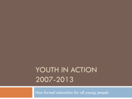 Youth in action 2007-2013