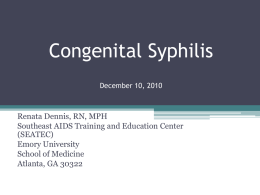 Congenital Syphilis, or “It’s Really Early Syphilis, Anyway”
