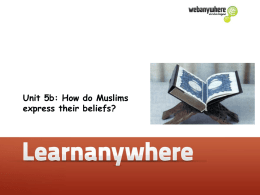 5b - How do Muslims express their beliefs?