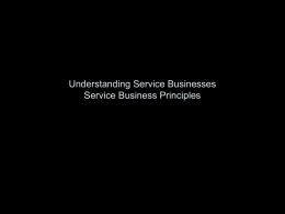Understanding Service Businesses Service Business Principles