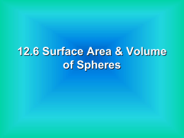 12.6 Surface Area & Volume of Spheres