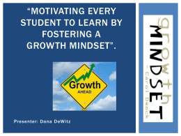 Motivating every Student to Learn by fostering a Growth